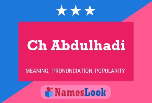 Ch Abdulhadi Name Poster