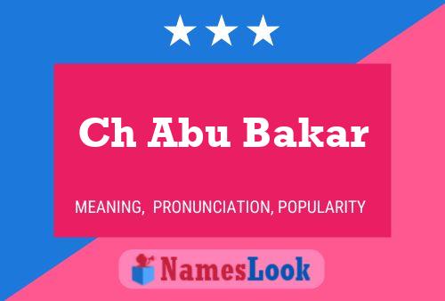 Ch Abu Bakar Name Poster