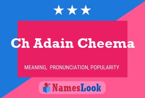 Ch Adain Cheema Name Poster