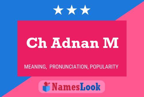 Ch Adnan M Name Poster