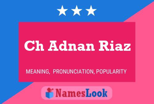 Ch Adnan Riaz Name Poster