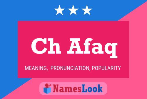 Ch Afaq Name Poster