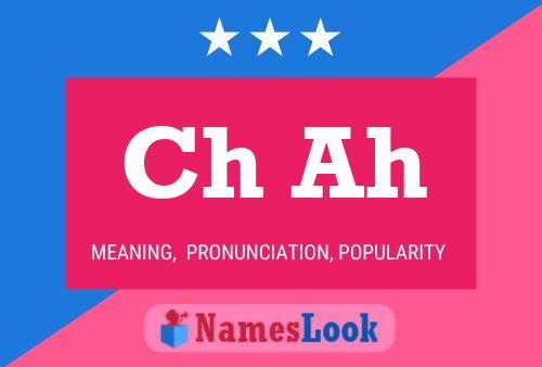 Ch Ah Name Poster