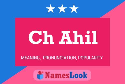 Ch Ahil Name Poster