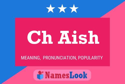 Ch Aish Name Poster