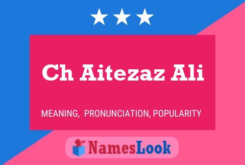 Ch Aitezaz Ali Name Poster