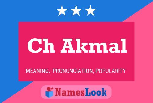 Ch Akmal Name Poster