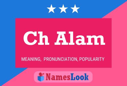 Ch Alam Name Poster