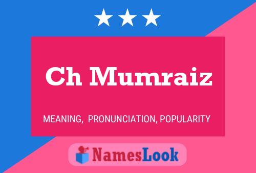 Ch Mumraiz Name Poster