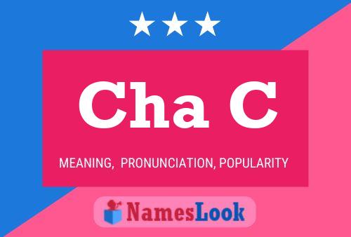 Cha C Name Poster