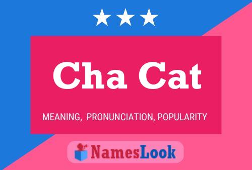 Cha Cat Name Poster