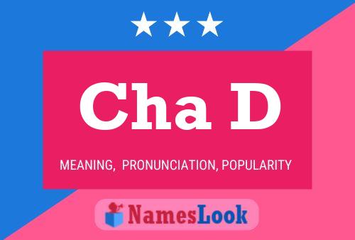 Cha D Name Poster