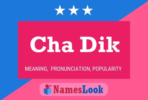 Cha Dik Name Poster