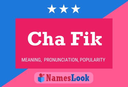 Cha Fik Name Poster