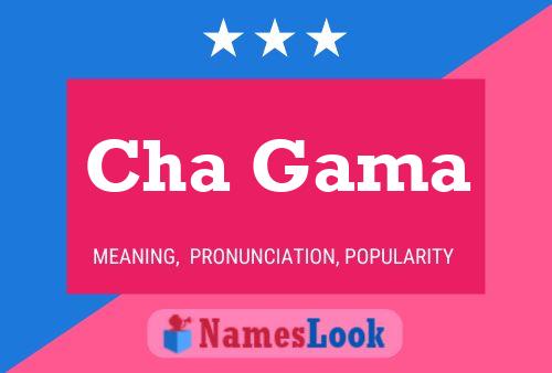 Cha Gama Name Poster