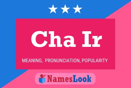 Cha Ir Name Poster