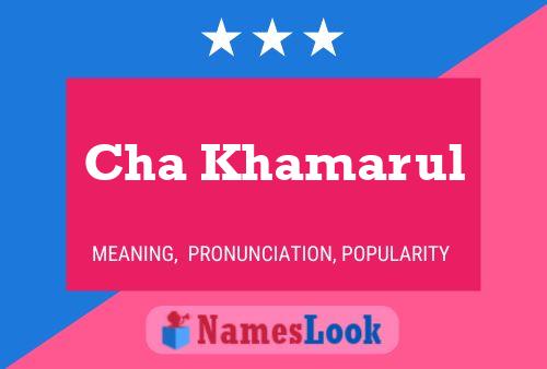 Cha Khamarul Name Poster