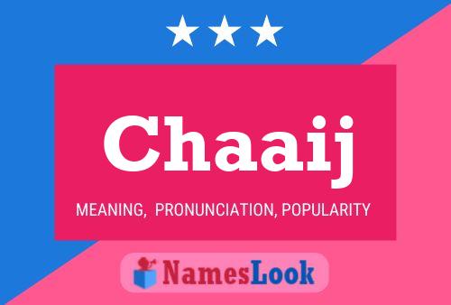 Chaaij Name Poster