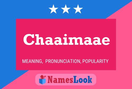 Chaaimaae Name Poster