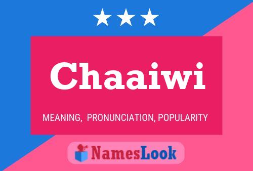 Chaaiwi Name Poster