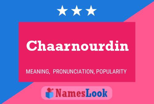 Chaarnourdin Name Poster