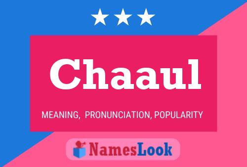 Chaaul Name Poster