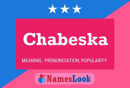 Chabeska Name Poster