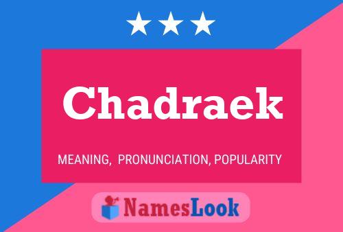 Chadraek Name Poster