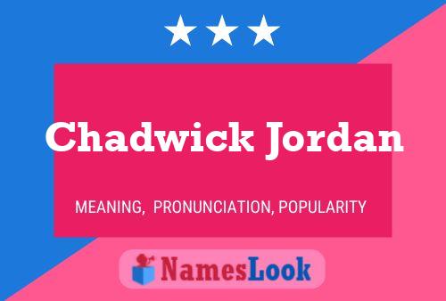 Chadwick Jordan Name Poster