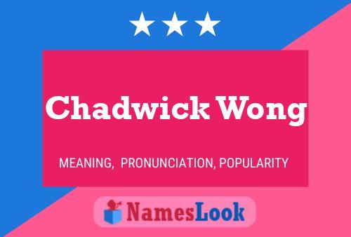 Chadwick Wong Name Poster