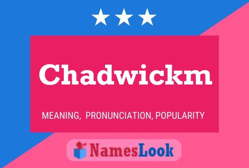 Chadwickm Name Poster