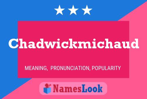 Chadwickmichaud Name Poster