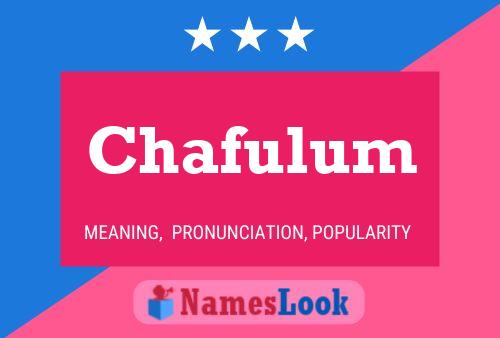 Chafulum Name Poster