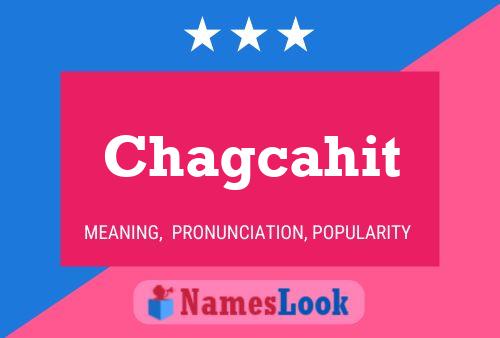 Chagcahit Name Poster