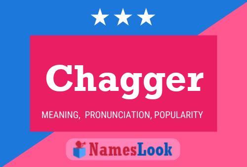 Chagger Name Poster