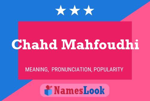 Chahd Mahfoudhi Name Poster