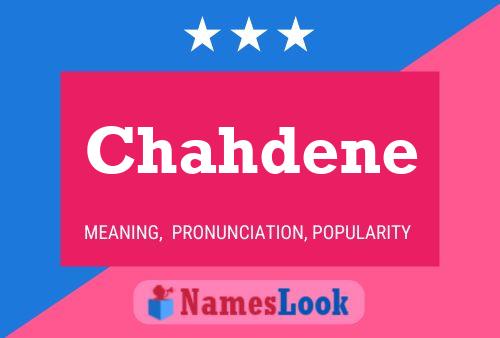 Chahdene Name Poster