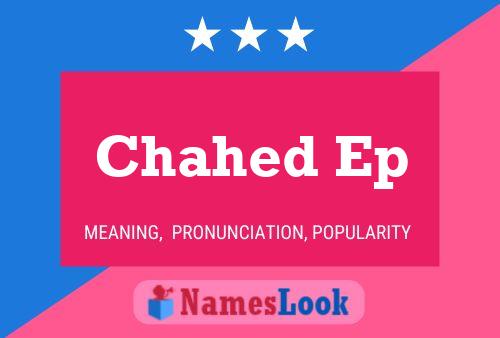 Chahed Ep Name Poster