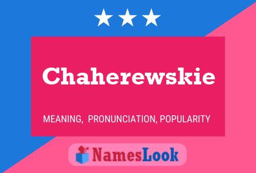 Chaherewskie Name Poster