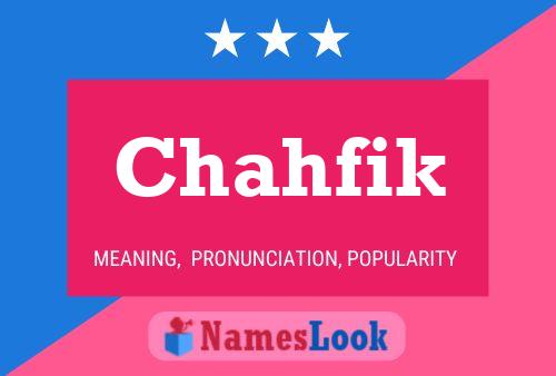 Chahfik Name Poster