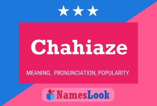 Chahiaze Name Poster