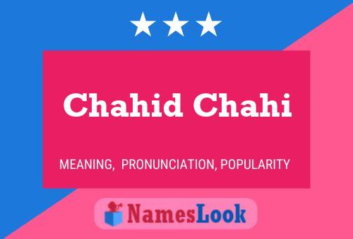 Chahid Chahi Name Poster