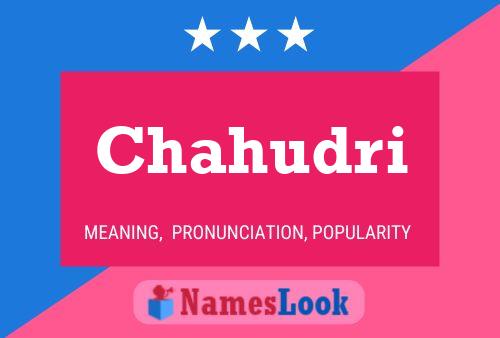 Chahudri Name Poster