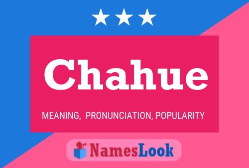 Chahue Name Poster