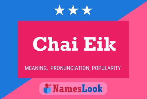 Chai Eik Name Poster