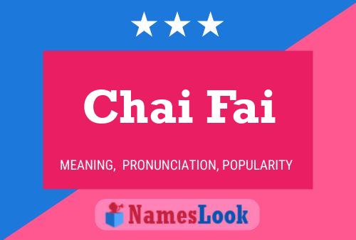 Chai Fai Name Poster