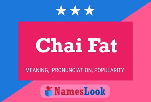 Chai Fat Name Poster