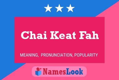 Chai Keat Fah Name Poster