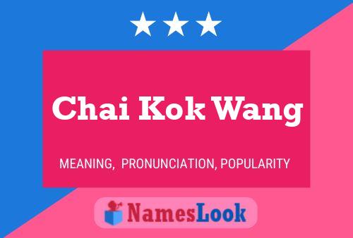 Chai Kok Wang Name Poster