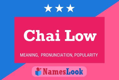 Chai Low Name Poster